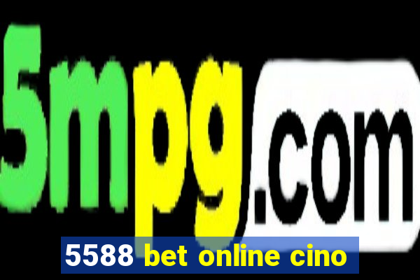 5588 bet online cino